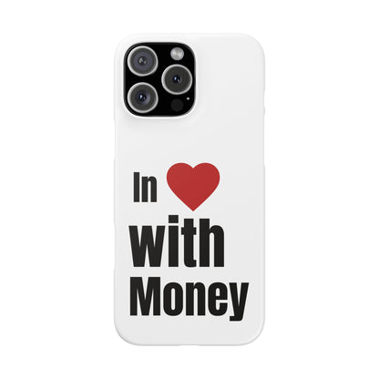 "In Love with Money" - Snap Case