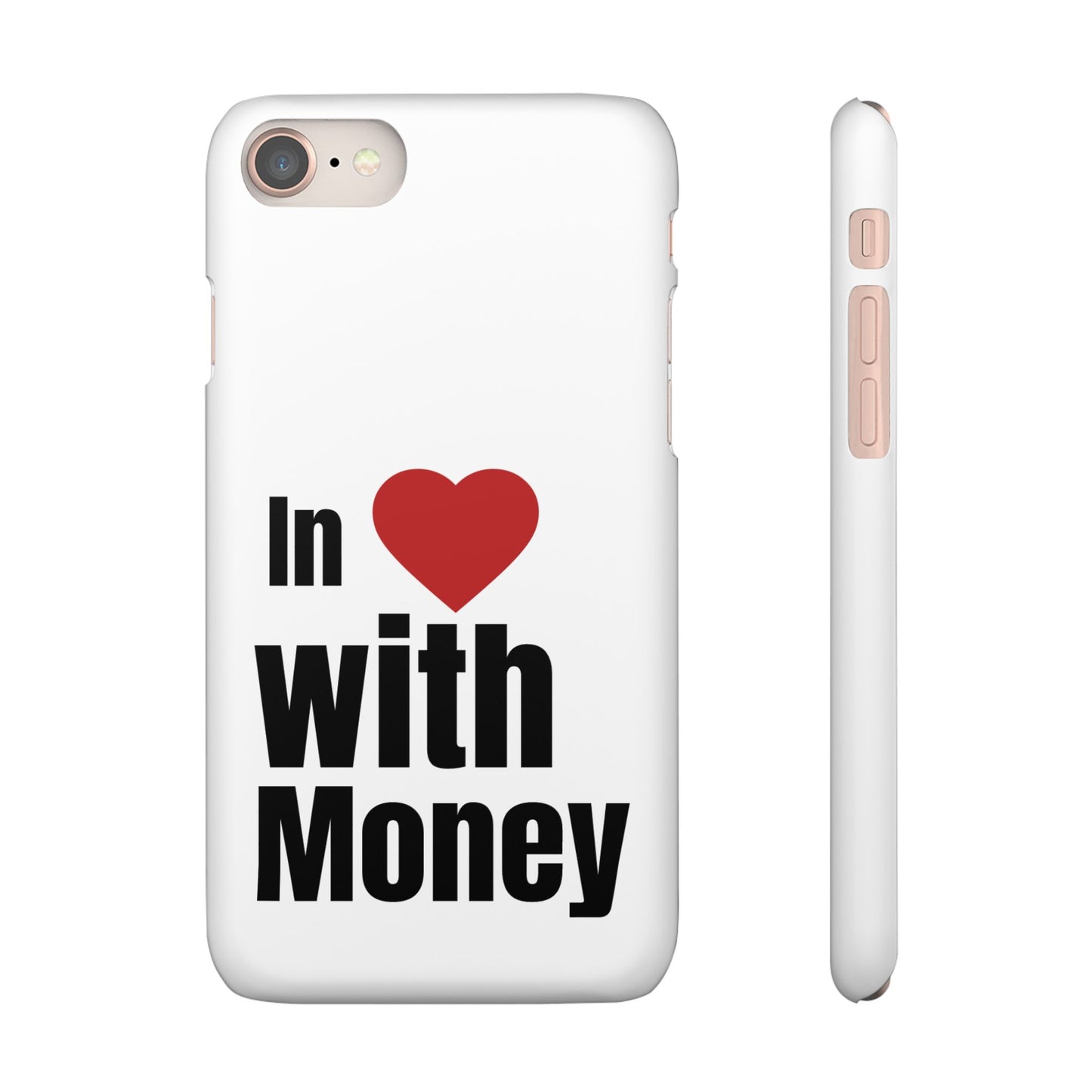 "In Love with Money" - Snap Case