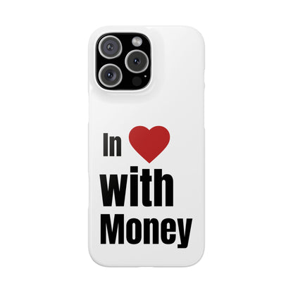 "In Love with Money" - Snap Case