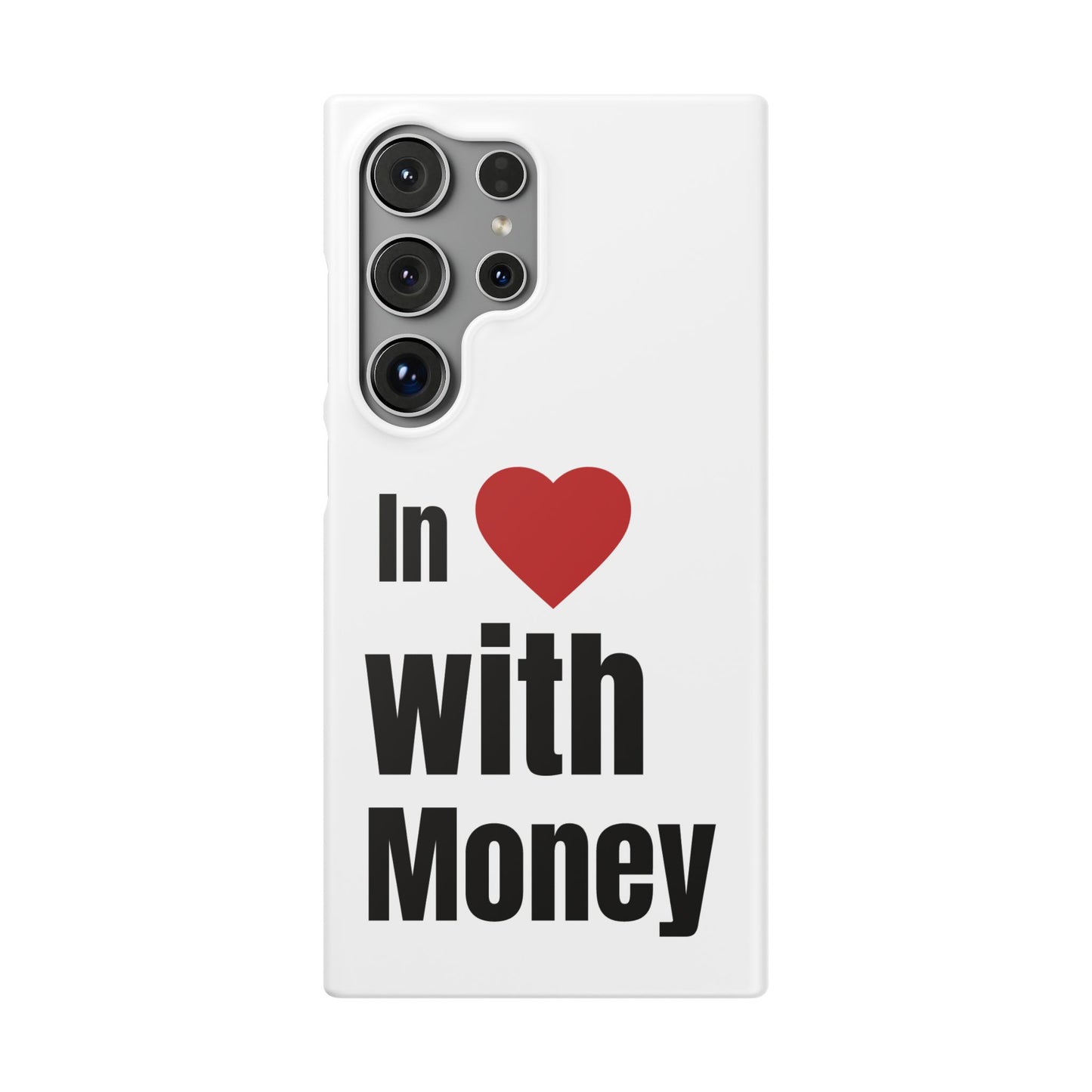 "In Love with Money" - Snap Case