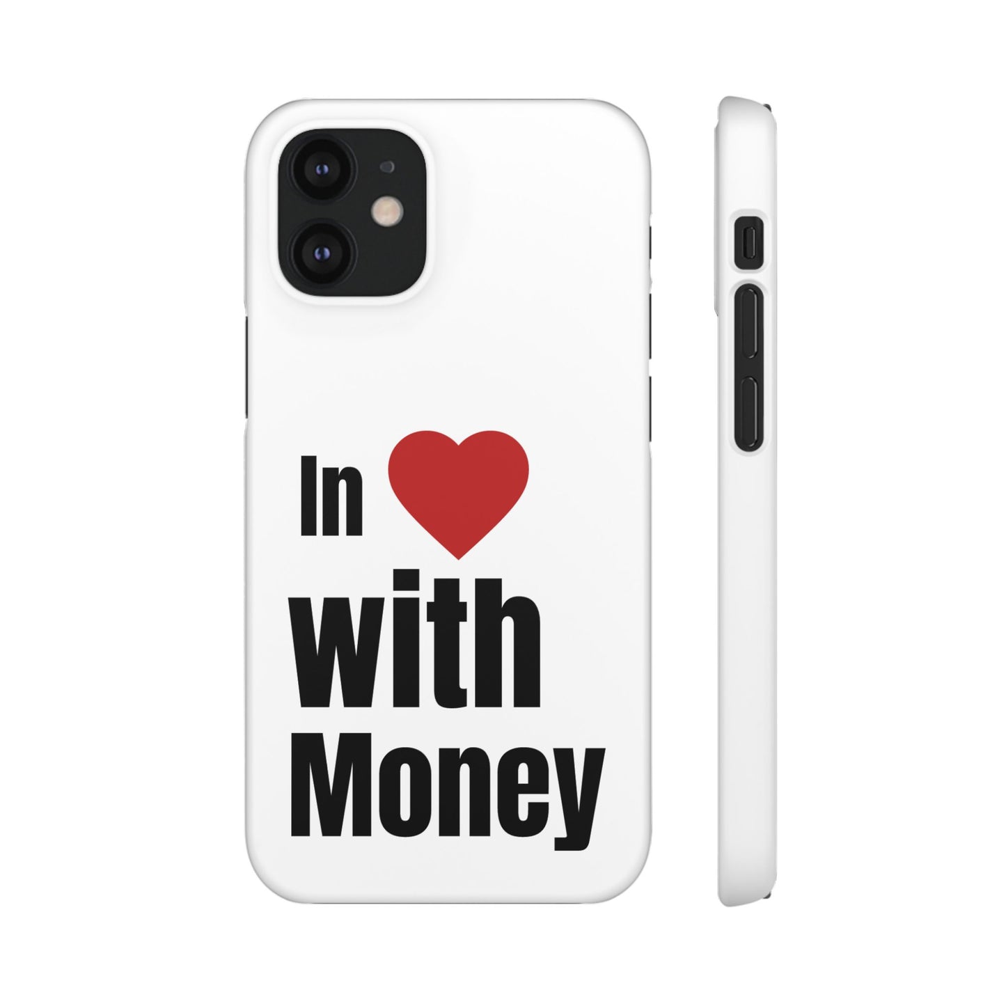 "In Love with Money" - Snap Case