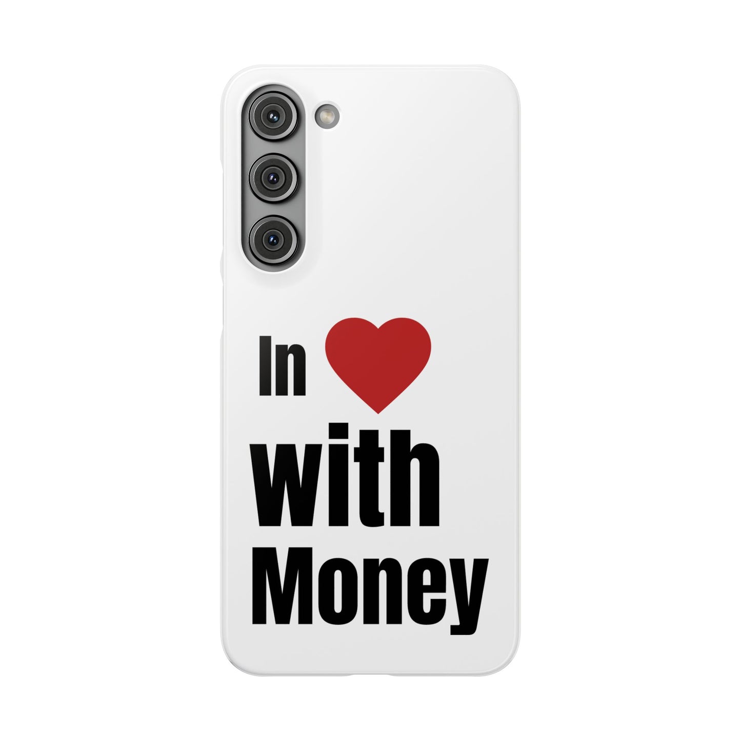 "In Love with Money" - Snap Case