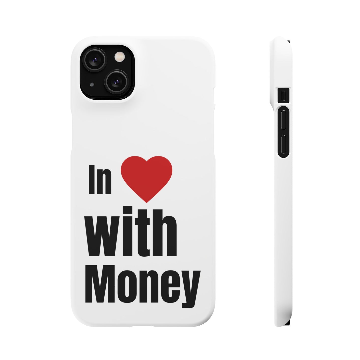 "In Love with Money" - Snap Case