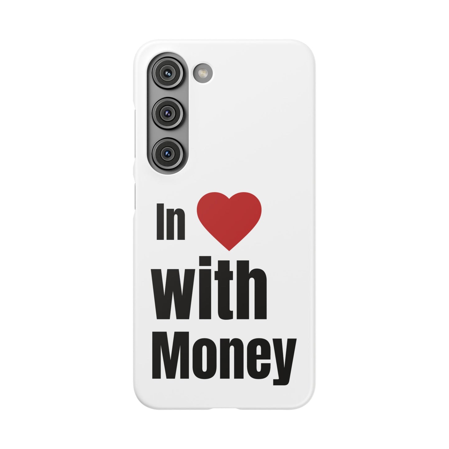 "In Love with Money" - Snap Case