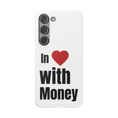 "In Love with Money" - Snap Case