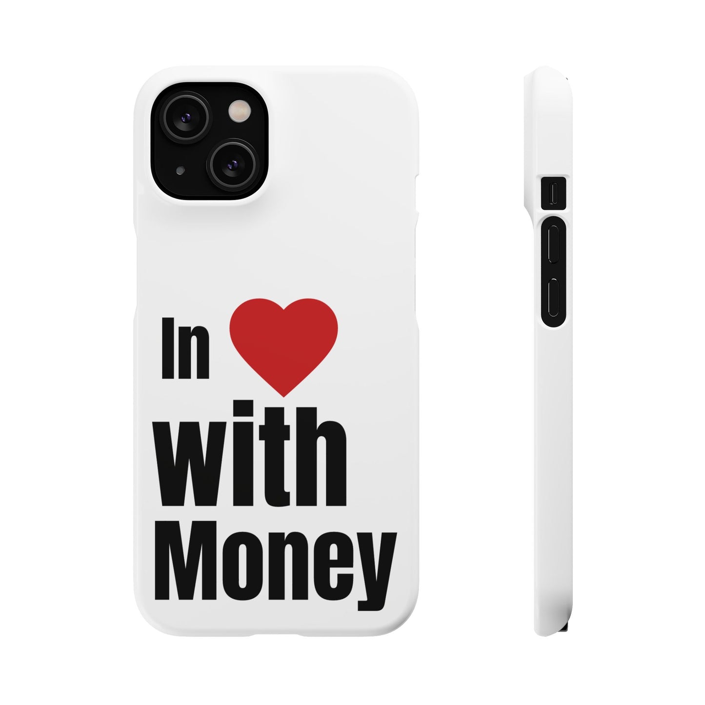 "In Love with Money" - Snap Case