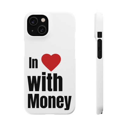 "In Love with Money" - Snap Case