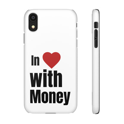 "In Love with Money" - Snap Case
