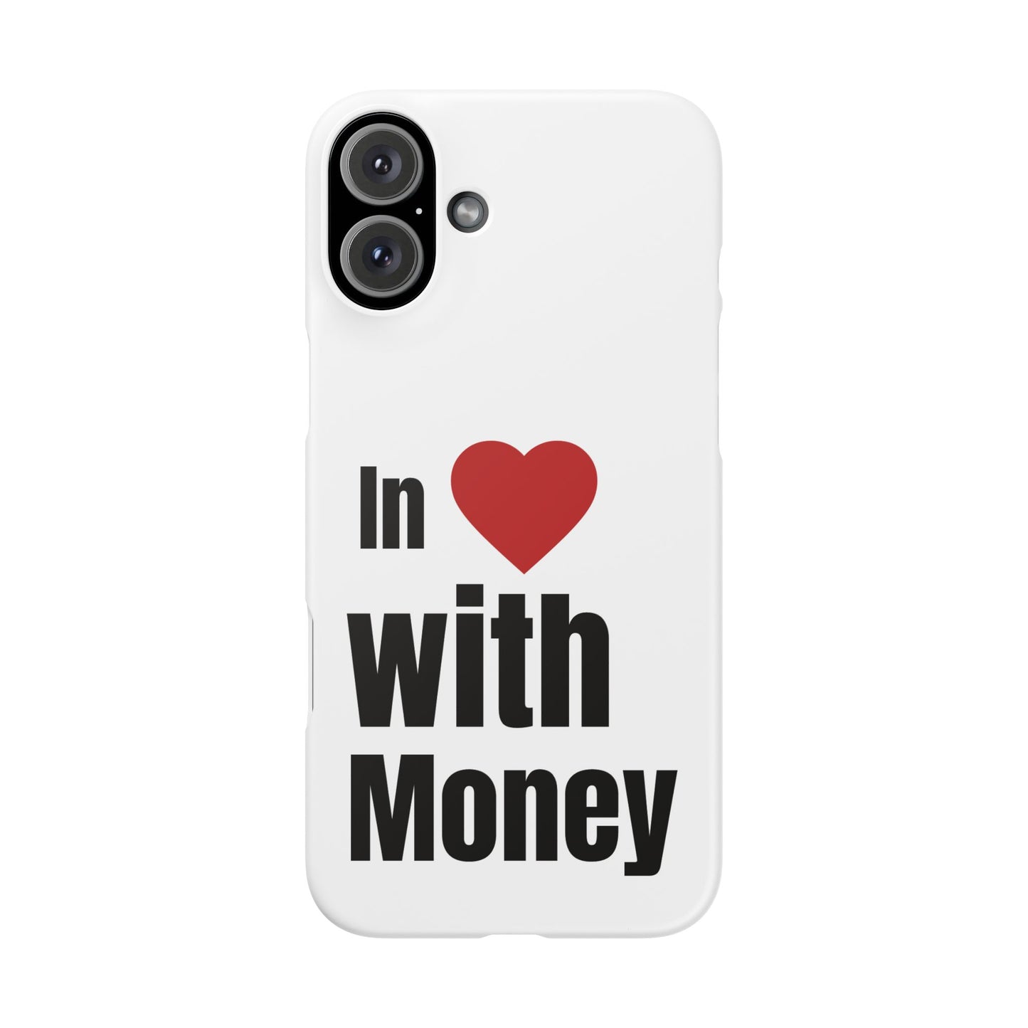 "In Love with Money" - Snap Case