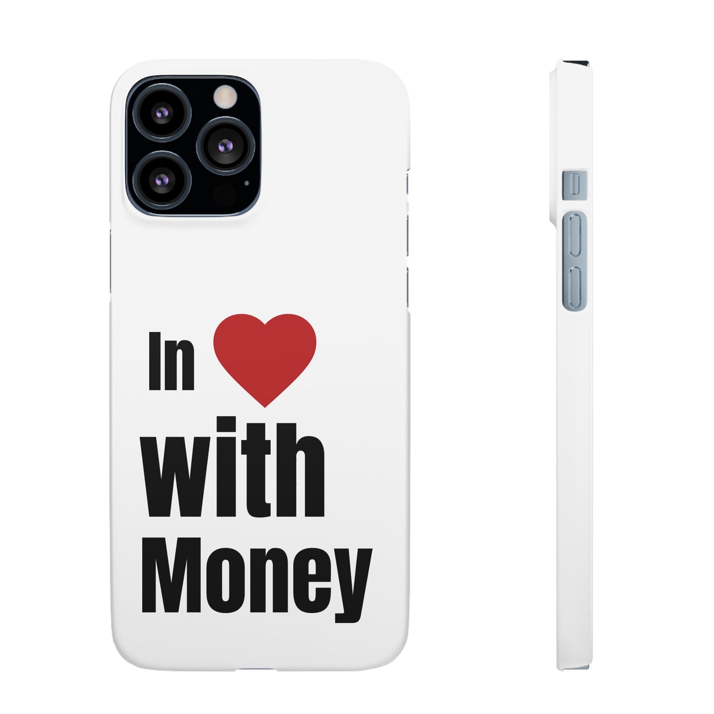 "In Love with Money" - Snap Case