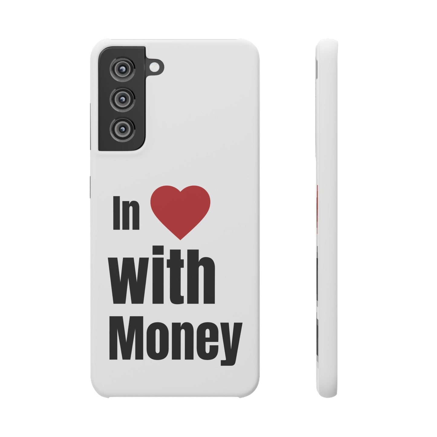 "In Love with Money" - Snap Case