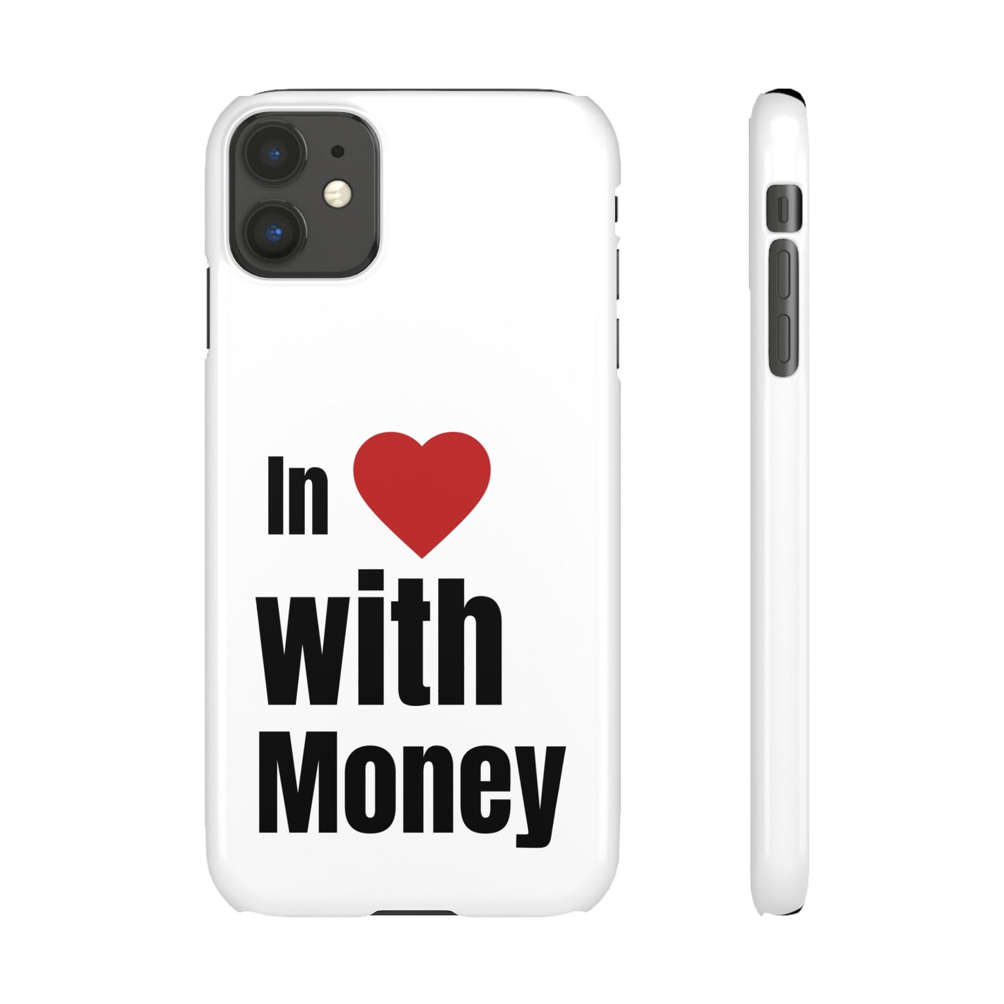 "In Love with Money" - Snap Case