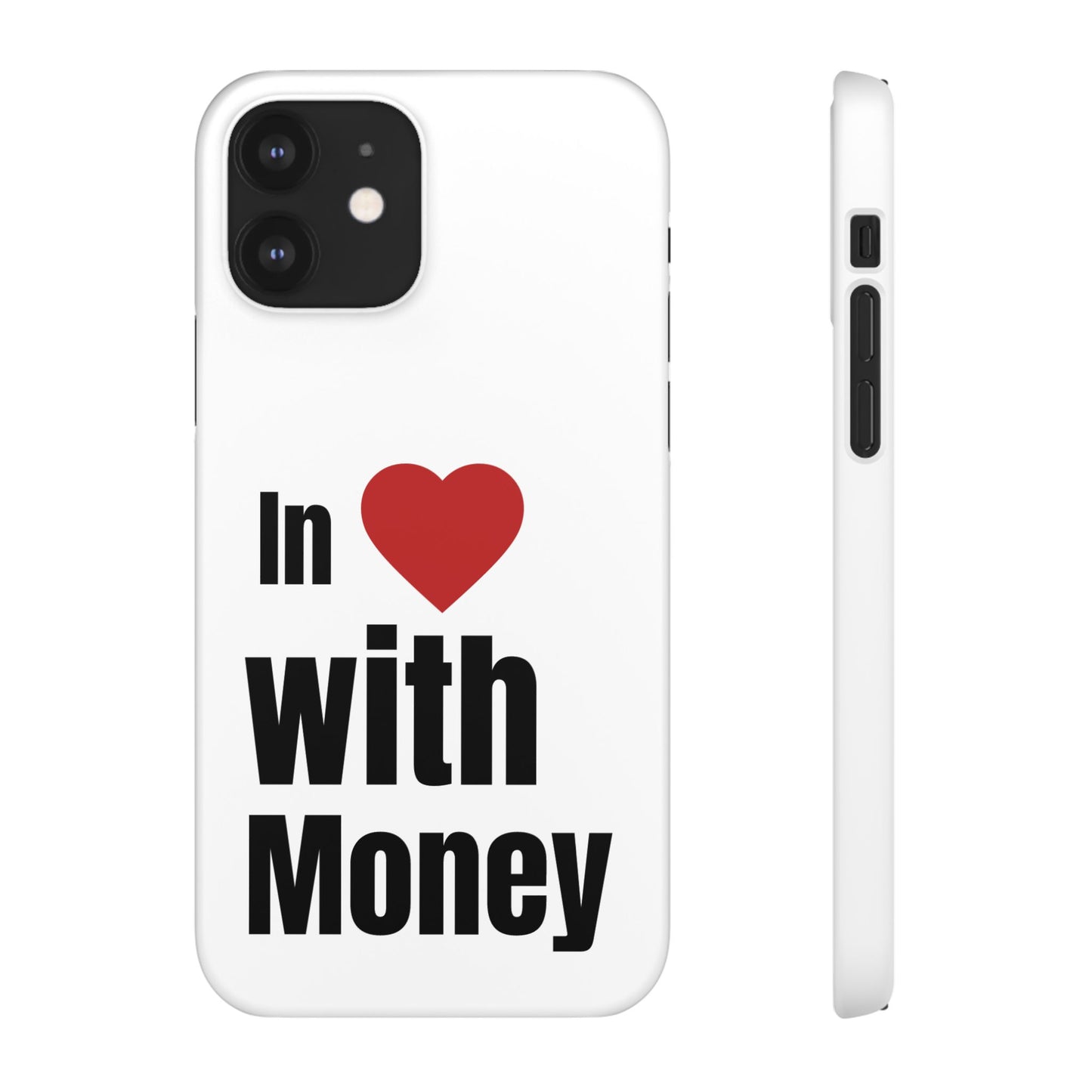 "In Love with Money" - Snap Case