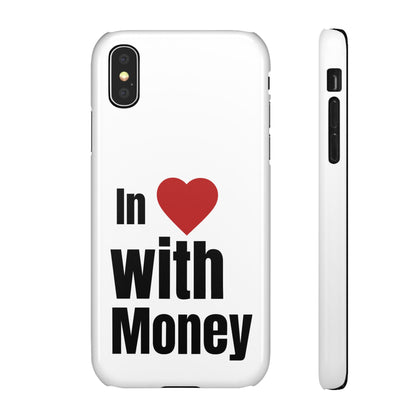 "In Love with Money" - Snap Case