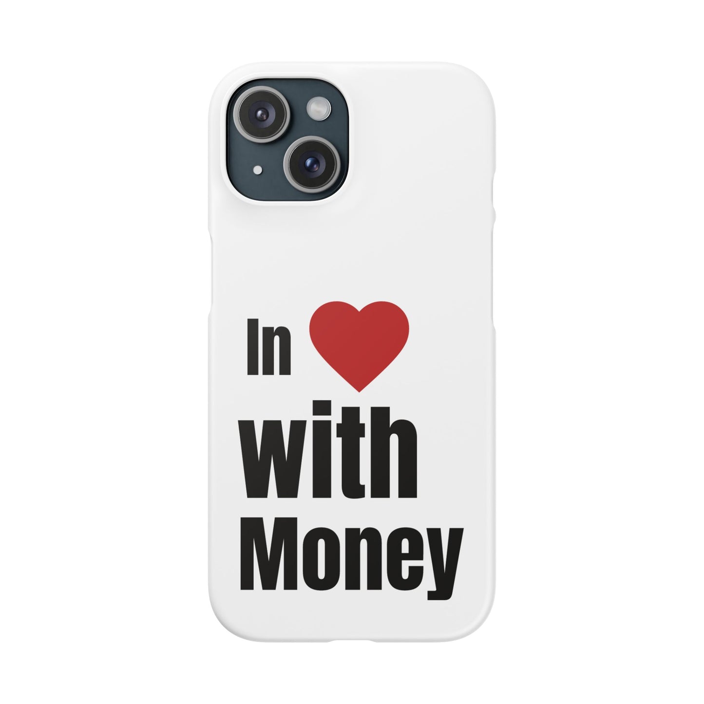 "In Love with Money" - Snap Case