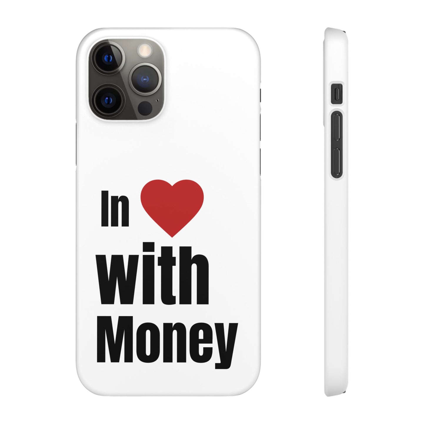 "In Love with Money" - Snap Case