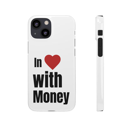 "In Love with Money" - Snap Case