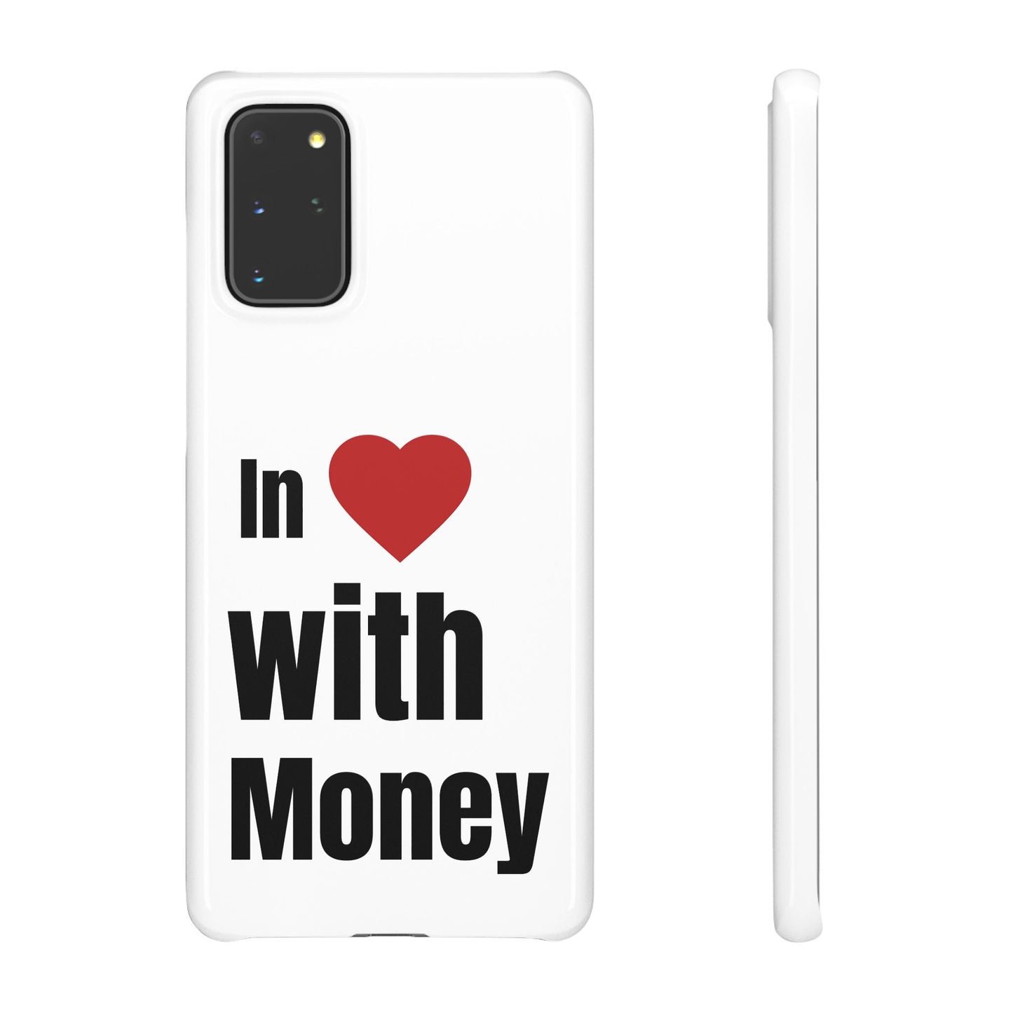 "In Love with Money" - Snap Case