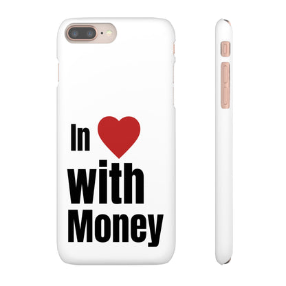 "In Love with Money" - Snap Case