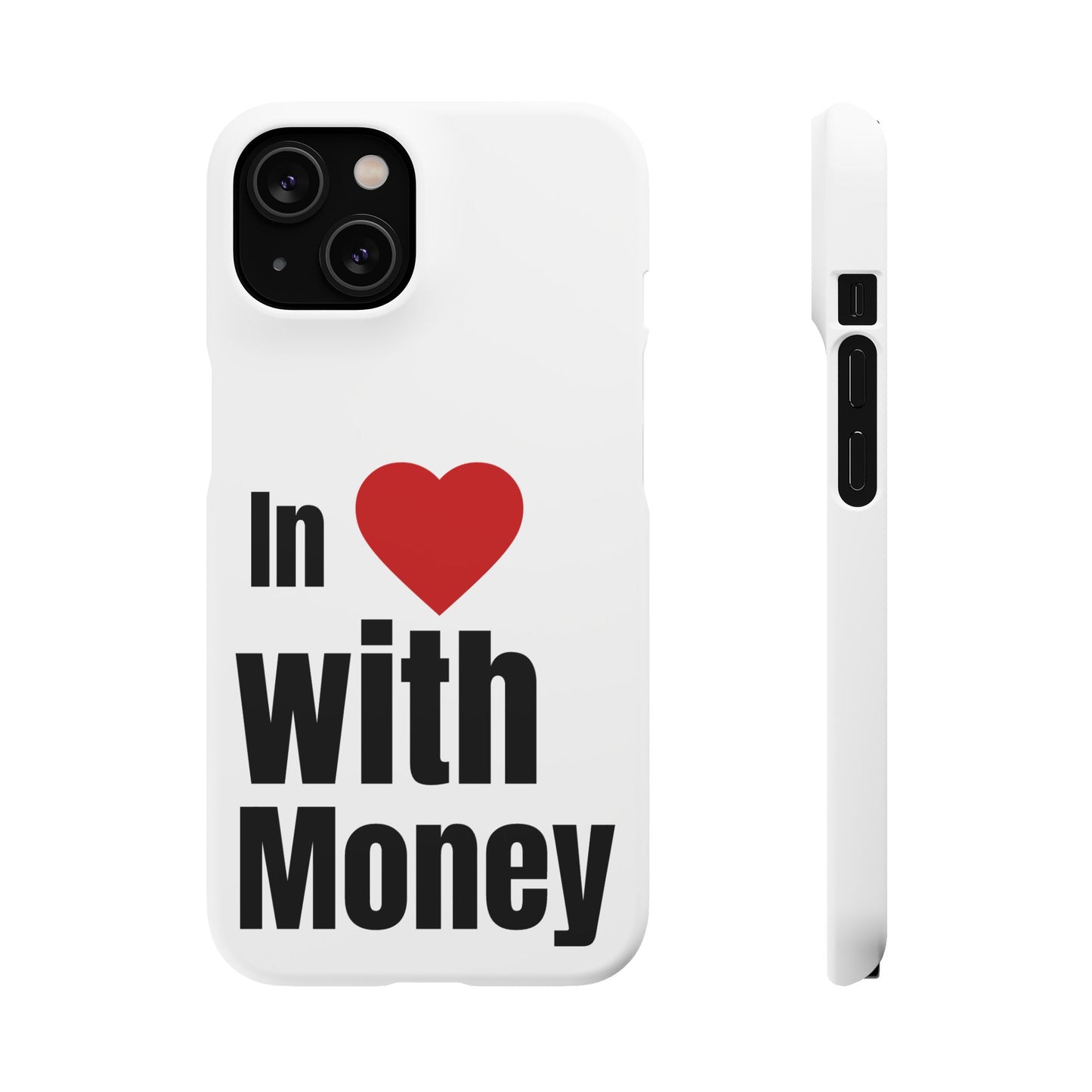 "In Love with Money" - Snap Case