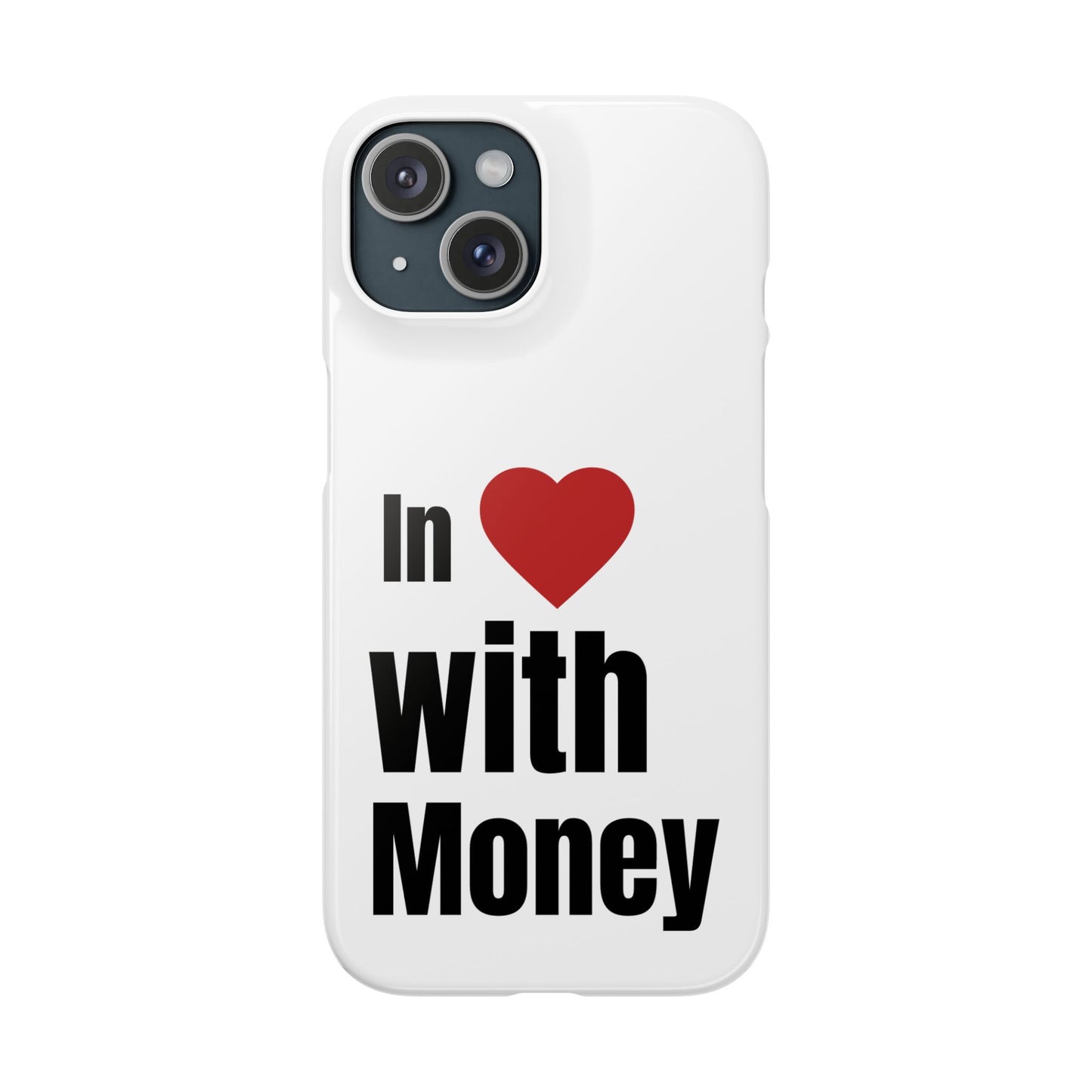 "In Love with Money" - Snap Case