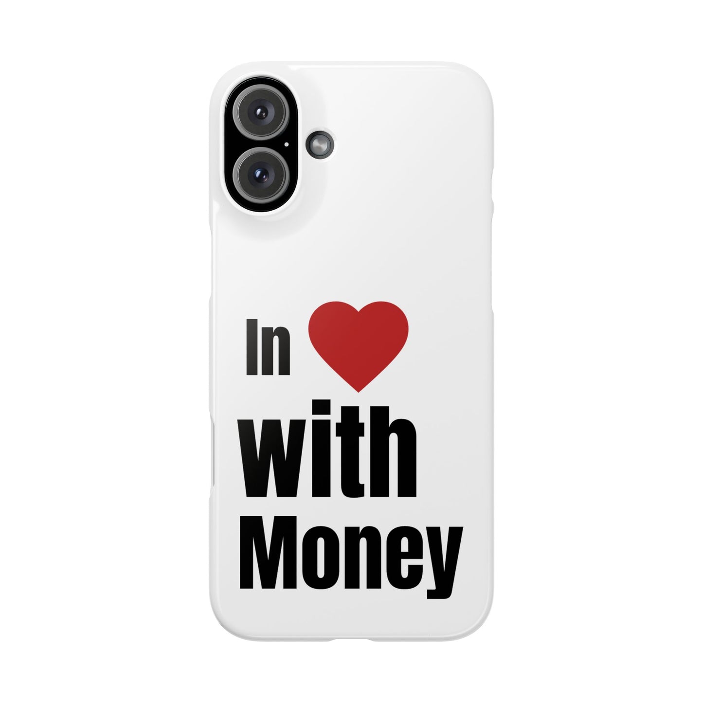 "In Love with Money" - Snap Case