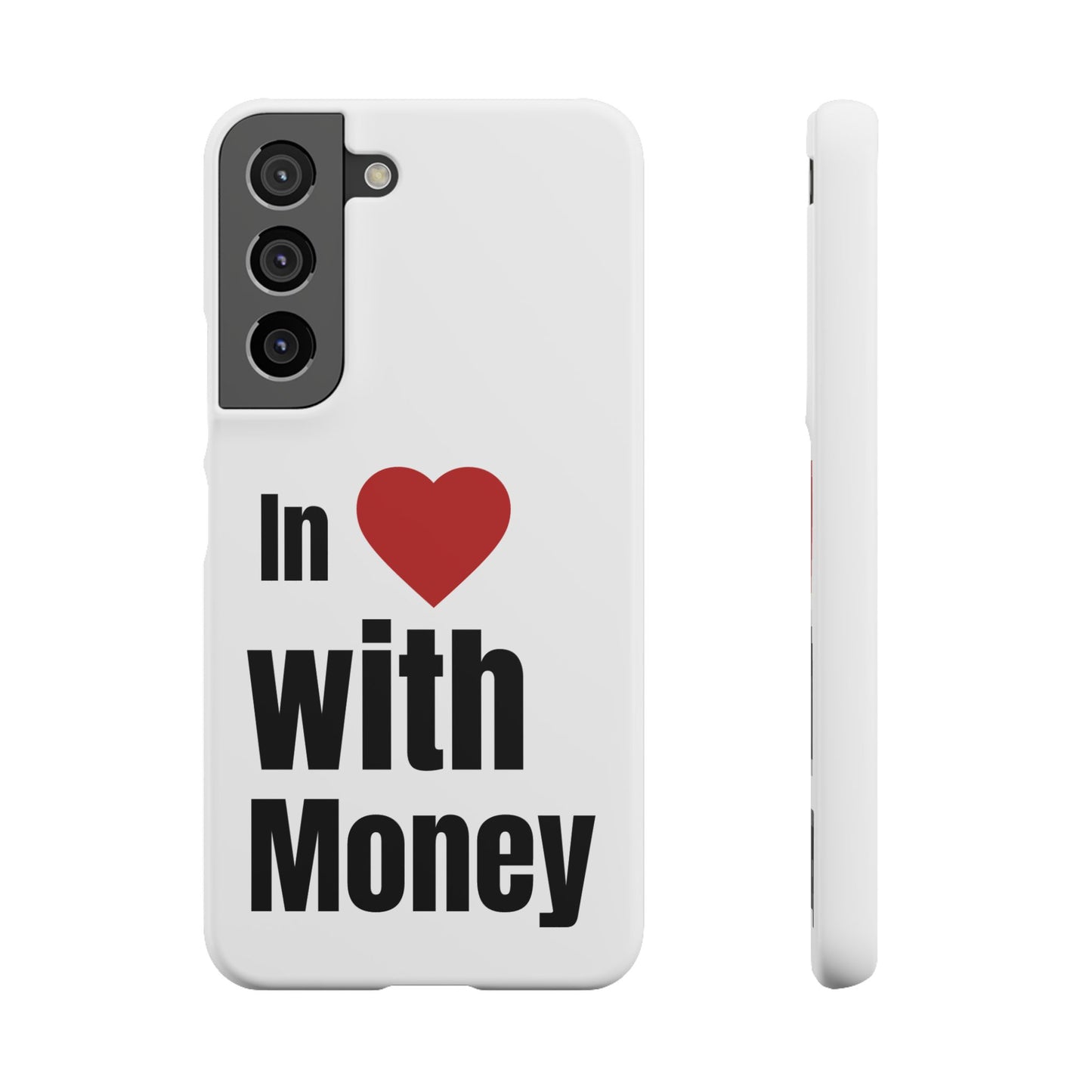 "In Love with Money" - Snap Case